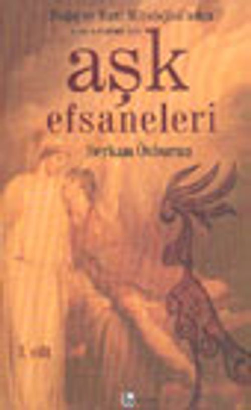 Aşk Efsaneleri 1 Doğu ve Batı Mitolojisi'nden