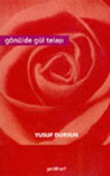Gönülde Gül Telaşı
