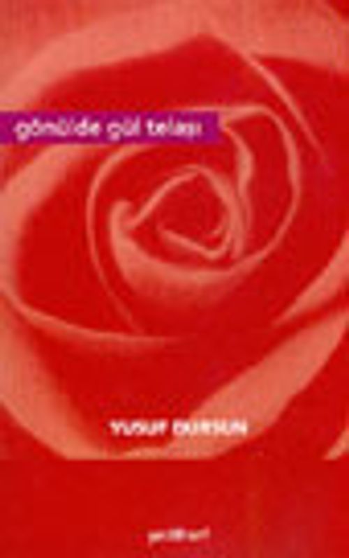 Gönülde Gül Telaşı