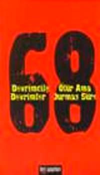 68 Devrimciler Ölür Ama Devrimler Durmaz Sürer
