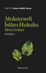 Mukayeseli İslam Hukuku Ders Notları (İbadetler)