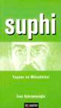 Suphi : Yaşamı ve Mücadelesi