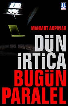 Dün İrtica Bugün Paralel