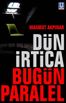 Dün İrtica Bugün Paralel