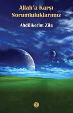 Allah'a Karşı Sorumluluklarımız