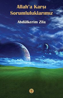 Allah'a Karşı Sorumluluklarımız