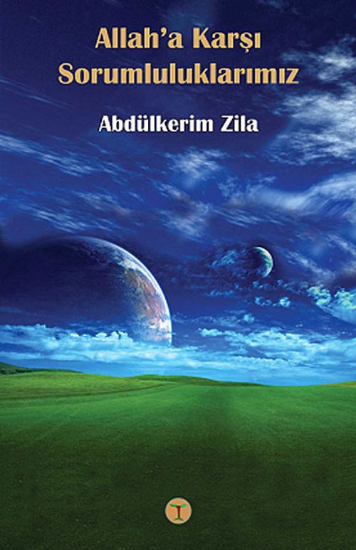 Allah'a Karşı Sorumluluklarımız