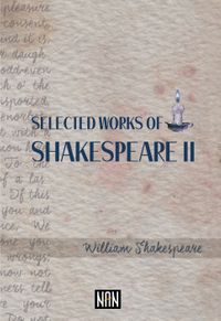 Selected Works of Shakespeare II