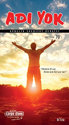 Adı Yok Sayı:70 Güz 2014/ Mevsimlik Gençlik Edebiyat Dergisi