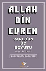 Allah Din Evren & Varlığın Üç Boyutu