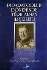 İmparatorluk Döneminde Türk-Alman İlişkileri - Von Der Goltz Paşa'nın Hatıratı/ 42-E-25