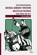Rusya İmparatorluğu'nda Anayasal Demokrat Partisi'nin Milliyetler Politikası (Kadet Partisi 1905-1917) 