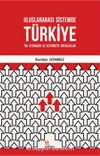 Uluslararası Sistemde Türkiye: Yol Ayrımları ve Alternatif Ortaklıklar
