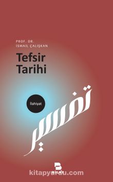 Tefsir Tarihi - İsmail Çalışkan