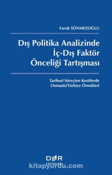 Dış Politika Analizinde İç-Dış Faktör Önceliği Tartışması - Prof. Dr. Faruk Sönmezoğlu