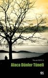 Alaca D&uuml;nler T&uuml;neli