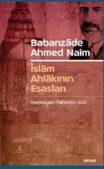 Babanzade Ahmed Naim İslam Ahlakının Esasları