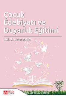 Çocuk Edebiyatı ve Duyarlık Eğitimi - Arş. Gör. Canan Aslan