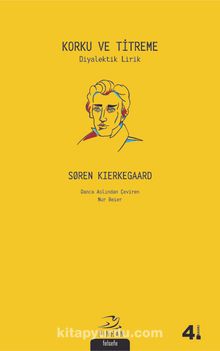 Korku ve Titreme - Soren Kierkegaard