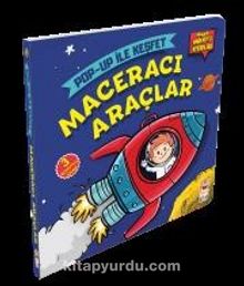 Maceracı Araçlar / Pop-Up İle Keşfet (Hikayeli Hareketli Kitaplar) - M. Sacide Kafalı