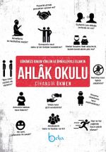 Günümüze Bakan Yönleri ve Örnekleriyle İslam'ın  Ahlak Okulu