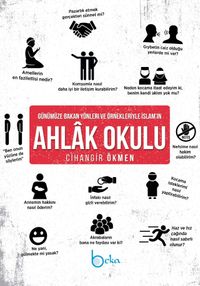 Günümüze Bakan Yönleri ve Örnekleriyle İslam'ın  Ahlak Okulu