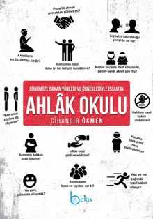 Günümüze Bakan Yönleri ve Örnekleriyle İslam’ın  Ahlak Okulu - Cihangir Ökmen