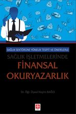 Sağlık Sektörüne Yönelik Tespit ve Önerilerle Sağlık İşletmelerinde Finansal Okuryazarlık