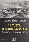 19. Y&uuml;zyıl Osmanlı Savaşları