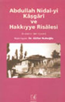 Abdullah Nidai-yi Kaşgari ve Hakkıyye Risalesi
