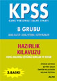 KPSS Hazırlık Kitapları -B Grubu-(Genel Kültür-Genel Yetenek-Eğitim Bilimleri)