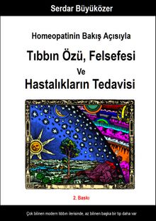 Homeopatinin Bakış Açısıyla Tıbbın Özü , Felsefesi ve Hastalıkların Tedavisi