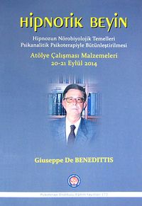 Hipnotik Beyin Hipnozun Nörobiyolojik Temelleri Psikanalitik Psikoterapiyle Bütünleştirilmesi & Atölye Çalışması Malzemeleri 20-21 Eylül 2014