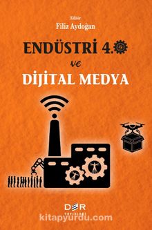 Endüstri 4.0 ve Dijital Medya - Filiz Aydoğan