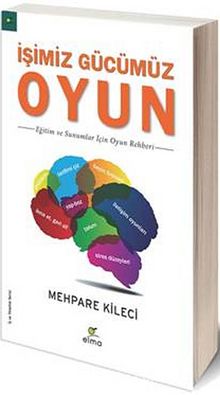 İşimiz Gücümüz Oyun - Mehpare Kileci