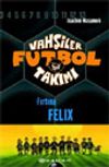 Vahşiler Futbol Takımı 2: Fırtına Felix