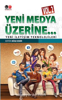 Yeni Medya Üzerine  Vol.2 & Yeni İletişim Teknolojileri