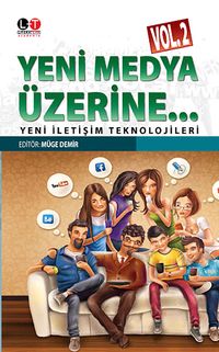 Yeni Medya Üzerine  Vol.2 & Yeni İletişim Teknolojileri