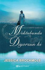 Mektubunda Diyorsun ki