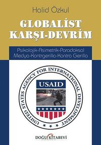 Globalist Karşı-Devrim & Psikolojik-Asimetrik-Paradoksal Medya-Kontrgerilla-Kontra Gerilla