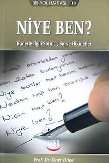 Niye Ben? & Kaderle İlgili Sorular, Sır ve Hikmetler