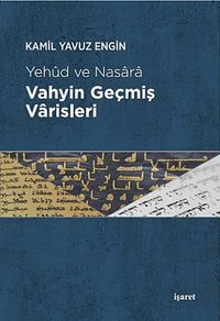 Yehud ve Nasara Vahyin Geçmiş Varisleri