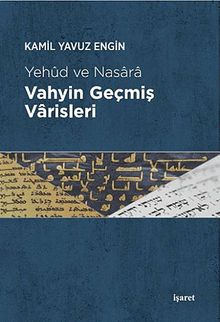 Yehud ve Nasara Vahyin Geçmiş Varisleri