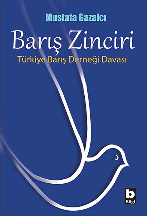 Barış Zinciri & Türkiye Barış Derneği Davası