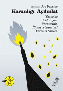 Karanlığı Aydınlat & Yazarlar Anlatıyor: Yaratıcılık, İlham ve Sanatsal Yaratım Süreci