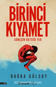 Birinci Kıyamet & Güneşin Battığı Yer - Buğra Gülsoy