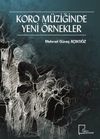 Koro M&uuml;ziğinde Yeni &Ouml;rnekler