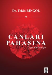 Canları Pahasına & Özgür Bir Ülke İçin