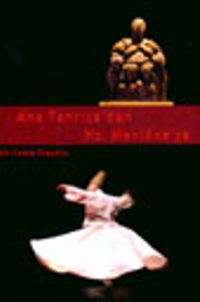 Ana Tanrıça'dan Hz. Mevlana'ya