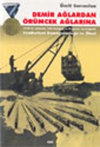 Demir Ağlardan Örümcek Ağlarına